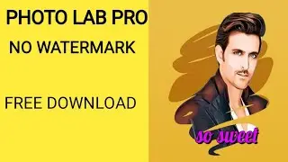 Photo lab pro install and editing video|| Photo lab App|| No Water Mark