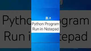 Python Program Run in Notepad | Notepad Coding #shorts