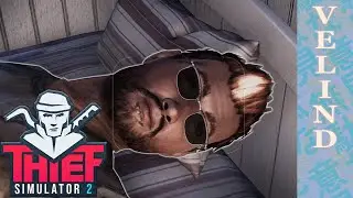 [Velind] Thief Simulator 2