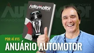 POR AÍ #15: AUTOMOTOR, o Anuário de REGINALDO LEME