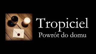 [SŁUCHOWISKO] Tropiciel: Powrót do domu