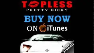 Pretty Ricky - Topless