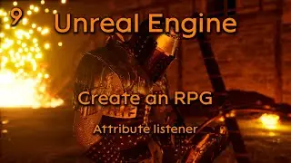 Create a Role playing game in Unreal Engine Part 9 - Attribute listener