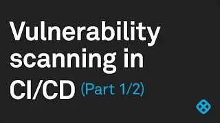 Vulnerability Scanning in your CI/CD Pipeline - Part One