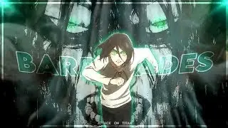 Attack On Titan - Barricades [Edit/AMV] | Quick Scrap! | @XENOZ REMAKE