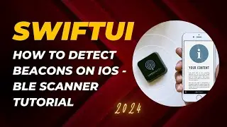 SwiftUI: How to detect beacons on iOS - BLE scanner tutorial - 2024