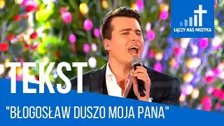 Błogosław duszo moja Pana - Krzysztof Iwaneczko [TEKST]