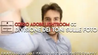 La divisione dei toni da usare sulle proprie fotografie - Adobe Lightroom CC #13