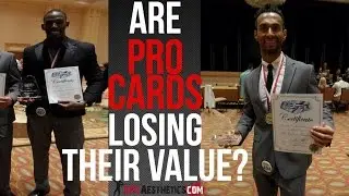 Are Physique/Bodybuilding Pro Cards Losing Their Value? - The Fitness Podcast