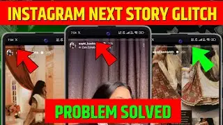 How To Fix Instagram Next Story Freezing Problem 2025|Instagram Next Story Not Loading Glitch|