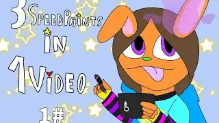 3 speedpaints in 1 video 1#