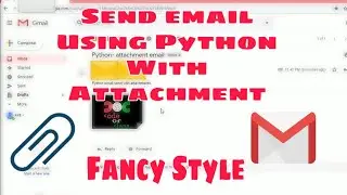 How to send email using python - Fancy Style, Attachment