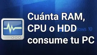 🌀 Cómo ver el consumo de CPU, RAM, GPU o Disco Duro en Windows 10