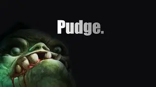 Pudge.