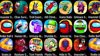 Grimaze Monster,Tom Friends,Plants Vs Zombies 2,Choo Survival,DOP Choo Ban,Stumble Guys,Snake.io....