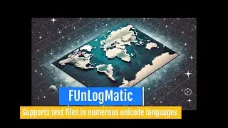 FUnLogMatic - Supports text files in numerous unicode languages
