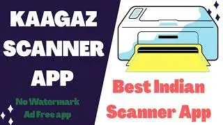 Kaagaz Scanner App | कागज़ स्कैनर ऐप क्या है ओर कैसे यूज़ किया जाता है | how to use Kaagaz Scanner App