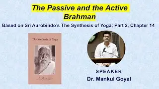 Unlocking Higher Consciousness: Insights from Sri Aurobindo’s The Synthesis of Yoga