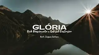 Glória - Rick Nascimento e Gabriel Castorino (Prod. Zaqueu Santana) - Hino Avulso CCB