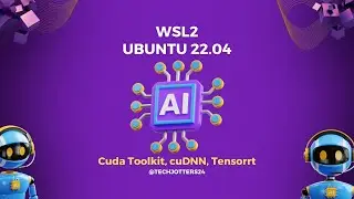Install CUDA Toolkit, cuDNN, and TensorRT on WSL2 (2024) : Step-by-Step Guide: