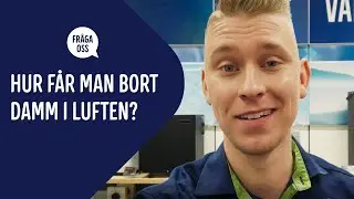 Hur får man bort damm i luften?
