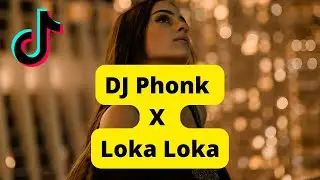 DJ Phonk X Loka Loka Viral Tiktok