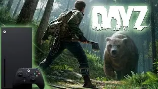 DAYZ | XBOX SERIES X | 4K 60 FPS | ХАРДКОРНОЕ ВЫЖИВАНИЕ | СТАЛО НАМНОГО ЛУЧШЕ