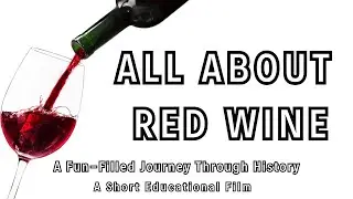 🍷 Red Wine Revelry: A Fun-Filled Journey Through History 🍷