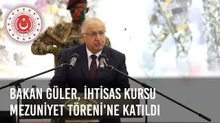 Millî Savunma Bakanı Güler, Özel Kuvvetler K.lığındaki İhtisas Kursu Mezuniyet Töreni'ne Katıldı
