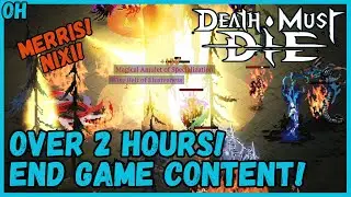 2 Hours Of END GAME Runs! Early Access! Death Must Die!
