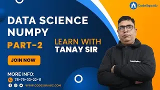 Data Science with Numpy part 2 | Data Science Full Course for Beginners | By Tanay sir | CodeSquadz