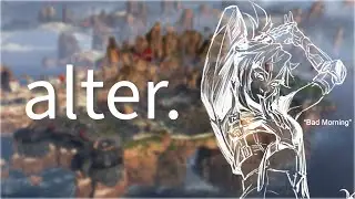 The ALTER Masterclass in Apex Legends... (Alter tips, tricks, and funnies)