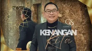 KENANGAN KITA ( VIDEO MUSIC OFFICIAL)- GANDHI SARAGHI