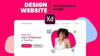 Adobe XD Web Design Tutorial for Beginners using Blobs and Icons