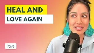 How to Heal a Broken Heart and Love Again