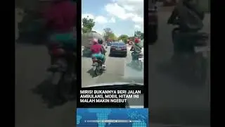 lagi lagi laju ambulans di hadang mobil mewah saat membawa pasien yang lagi kritis..