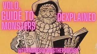Episode 129 Volo, Guide To Monsters Dexplained - Am I Mean?