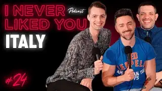 Italy - Matteo Lane & Nick Smith ft. Francesco De Carlo - I Never Liked You Ep 24