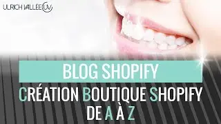Création du Blog et des articles de Blog depuis le Back Office Shopify