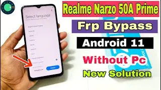Realme Narzo 50A Prime FRP Bypass | New Solution | Realme (RMX3516) Google Account Bypass |No Pc |
