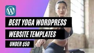 Best Yoga WordPress Website Templates Under $50 | Developers Nation