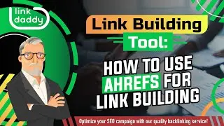 Link Building Tool - How to Use Ahrefs for Link Building