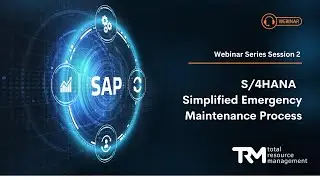 SAP Webinar Series No 2: Simplified Emergency Maintenance Process