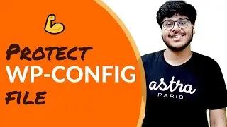 How To Secure WP-Config.php File in Your WordPress Website? 🤔