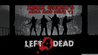 Xbox Ghost's L4D1 Mod Menu v2 Retail Xbox 360 (Flashed/RGH/Emulation)
