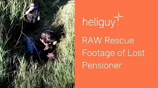 Police Rescue Lost Pensioner by Using DJI M300 RTK & Zenmuse H20T RAW Footage