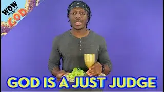 God is a Just Judge - #4 (Wow! How great is our God)