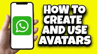 How To Create And Use Avatars On WhatsApp (Quick Tutorial)