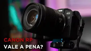 Coisas que você precisa saber e que podem te incomodar na Canon RP