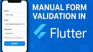 Manual Form Validation in Flutter (No GlobalKey) No Form Widget - Flutter Tutorial